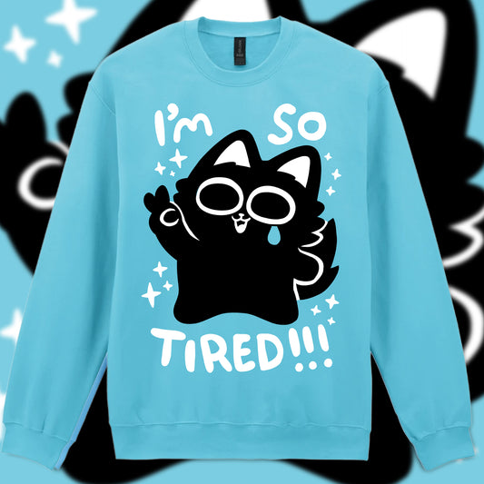 I'm So Tired Screen-Printed Sweater (Pre-order)
