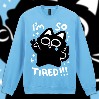 I'm So Tired Screen-Printed Sweater (Pre-order)