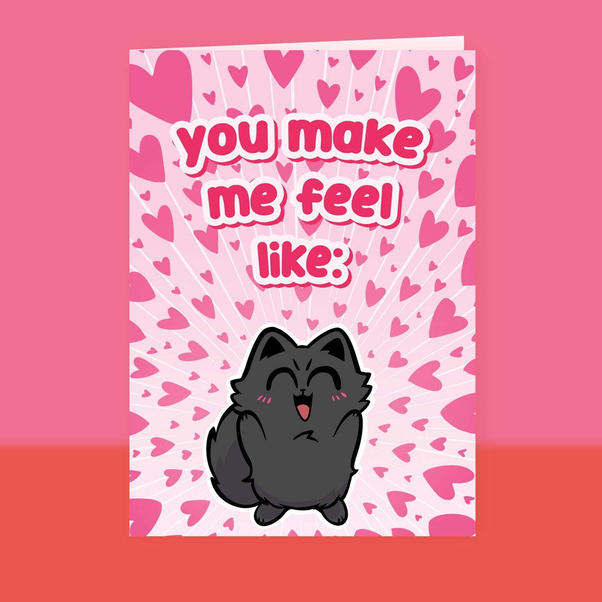 You Make Me Feel Like A6 Greeting Card