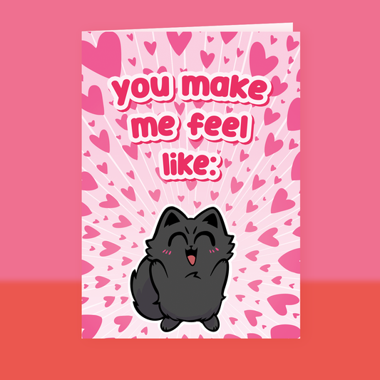 You Make Me Feel Like A6 Greeting Card